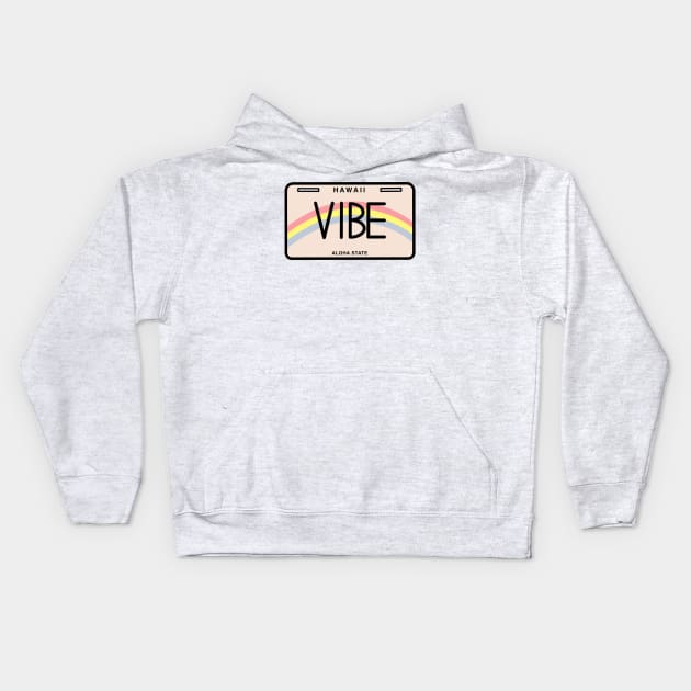 “Vibe” Hawaii License Plate Kids Hoodie by artolxxvia